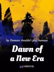 Dawn of a New Era